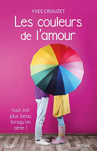 Imagen de archivo de Les couleurs de l'amour [Broch] Crouzet, Yves a la venta por BIBLIO-NET