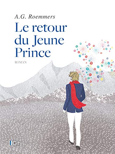 Stock image for Le retour du Jeune Prince: dition illustre relie [Broch] Roemmers, Alejandro G. for sale by BIBLIO-NET