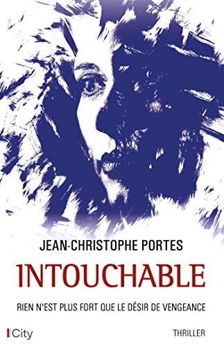 Stock image for Intouchable: Rien n'est plus fort que le dsir de vengeance for sale by Librairie Th  la page