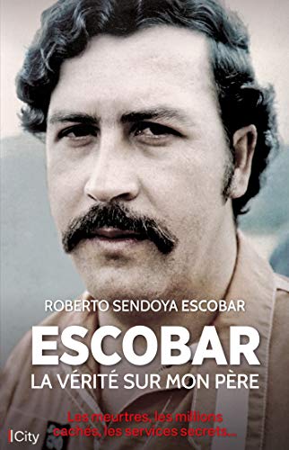 Beispielbild fr Escobar, la vrit sur mon pre: Les meurtres, les millions cachs, les services secrets. zum Verkauf von medimops