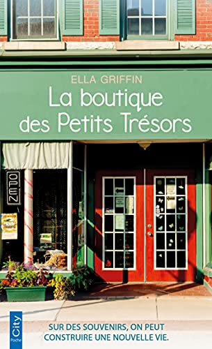 Stock image for La boutique des petits trsors: Sur des souvenirs, on peut construire une nouvelle vie for sale by Ammareal