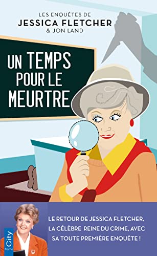 Stock image for Les Enqutes De Jessica Fletcher & Jon Land. Un Temps Pour Le Meurtre for sale by RECYCLIVRE
