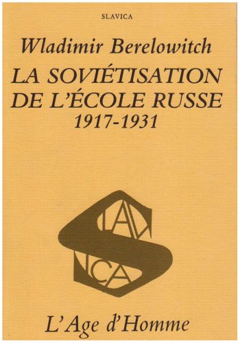 Beispielbild fr LA SOVIETISATION DE L'ECOLE RUSSE,1917-1931 zum Verkauf von Bibliofolie