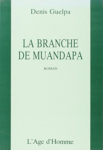 Beispielbild fr La branche de Muandapa - roman zum Verkauf von Buchpark