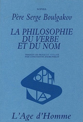 La philosophie du verbe et du nom (9782825101858) by Bulgakov, Sergej Nikolaevic