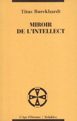 Miroir de l'intellect (9782825102640) by Burckhardt, Titus