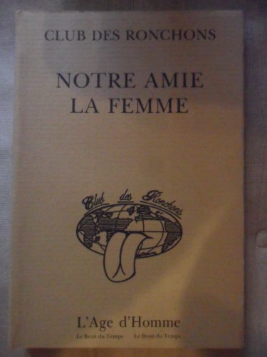 Beispielbild fr Notre amie la femme zum Verkauf von medimops