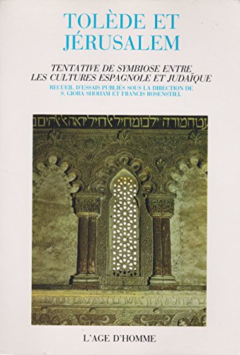 Beispielbild fr Tol de et J rusalem : Tentative de symbiose entre les cultures espagnole et juda que zum Verkauf von Le Monde de Kamlia