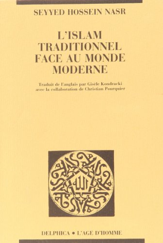 L'islam traditionnel face au monde moderne (9782825103760) by Nasr, Seyyed Hossein