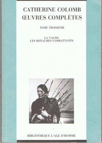 Stock image for OEUVRES COMPLETES,TOME TROISIEME:LA VALISE,LES ROYAUMES COMBATTANTS for sale by Bibliofolie