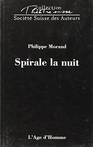 Stock image for Spirale la nuit - [Genve, Thtre Am Stram Gram, 27 septembre 1994] for sale by Ludilivre Photobooks