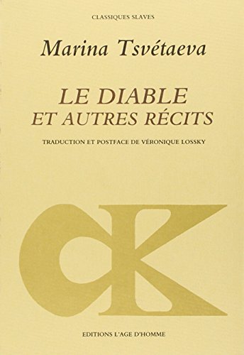 Le Diable et autres recits (CLASS. SLAVES) (9782825104217) by TsvÃ©taeva, Marina; Lossky, VÃ©ronique