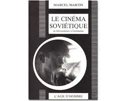 Le Cinema sovietique de Krouchtchev a Gorbatchev 1955-1992