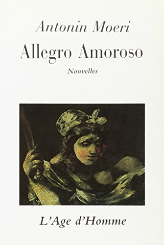 9782825104545: Allegro amoroso: Nouvelles (Collection Contemporains) (French Edition)