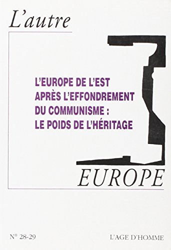 Beispielbild fr Europe de l'Est aprs l'effondrement du communisme : le poids de l'hritage zum Verkauf von Librairie l'Aspidistra