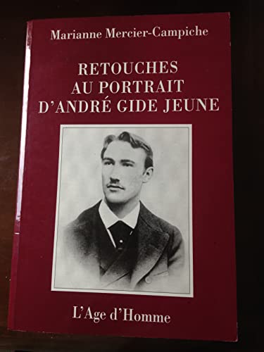 Imagen de archivo de Retouches au portrait d'Andr Gide jeune a la venta por EPICERIE CULTURELLE