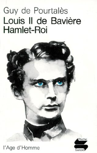 Beispielbild fr Louis II de Bavire : Hamlet-Roi zum Verkauf von medimops