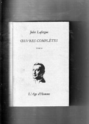 Oeuvres complÃ¨tes (Tome deuxiÃ¨me) (CARYTIDES) (9782825105900) by Laforgue, Jules