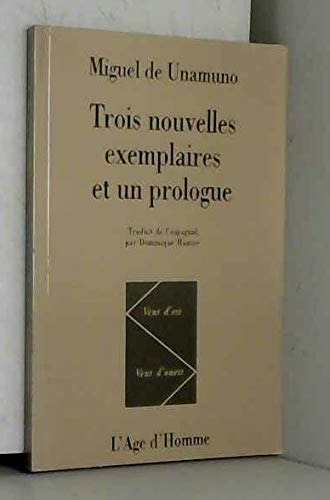 Trois Nouvelles exemplaires et un prologue (VENT D'EST - OU) (9782825106136) by Unamuno, Miguel De