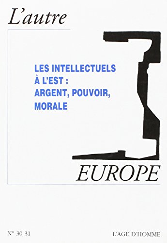 Stock image for LES INTELLECTUELS A L'EST: ARGENT, POUVOIR, MORALE for sale by Buchpark