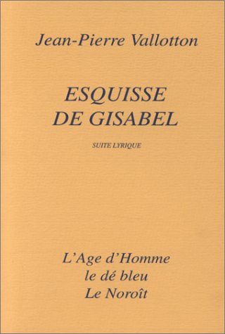 9782825106730: Esquisse de Gisabel - suite lyrique