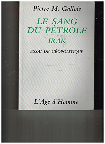 Stock image for le sang du petrole : irak for sale by Chapitre.com : livres et presse ancienne