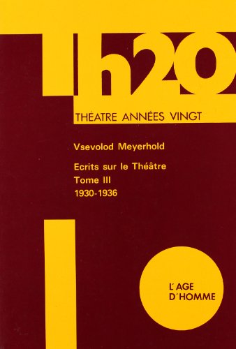 Stock image for Ecrits sur le thtre, tome 3 : 1930-1936 for sale by LeLivreVert
