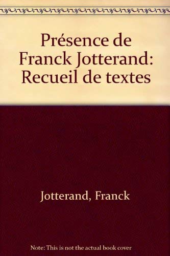 Beispielbild fr La Prsence de Franck Jotterand zum Verkauf von medimops