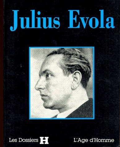 Julius evola (dossiers h) (French Edition): 9782825109762 - AbeBooks