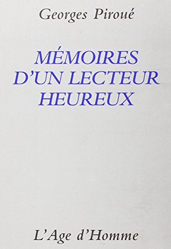 MeÌmoires d'un lecteur heureux: Essai (COLLECTION GRIS) (French Edition) (9782825109809) by PiroueÌ, Georges
