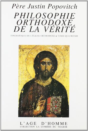 Philosophie orthodoxe de la verite dogmatique de l'Eglise orthodoxe Volume 4 L'Eglise comme myste...