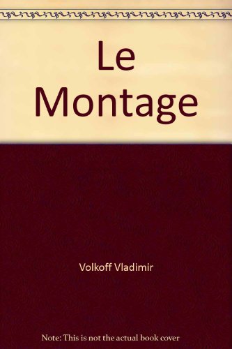 le montage (9782825110058) by Vladimir Volkoff