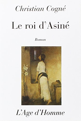 Beispielbild fr Le Roi d'Asine zum Verkauf von Ammareal