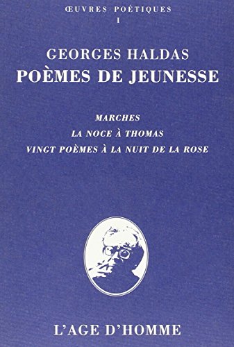 Stock image for OEUVRES POETIQUES TOME I,POEMES DE JEUNESSE:MARCHES - LA NOCE A THOMAS - VINGT POEMES A LA NIT DE LA ROSE for sale by Bibliofolie