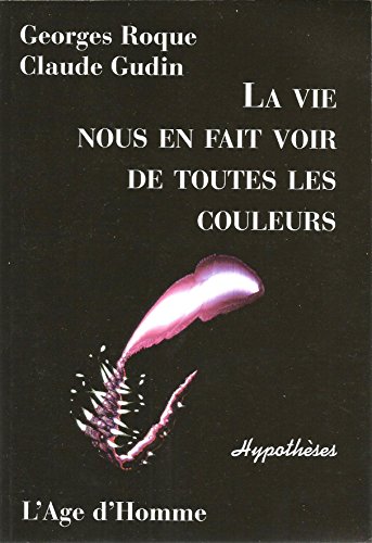 Stock image for La vie nous en fait voir de toutes les couleurs for sale by LiLi - La Libert des Livres