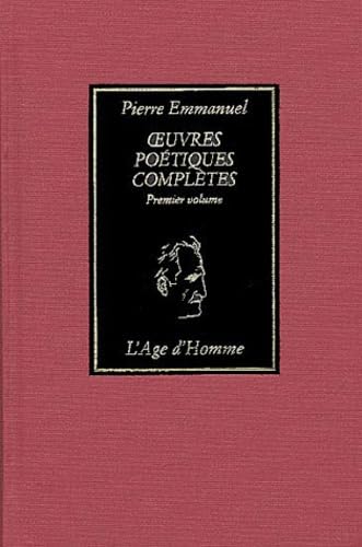 OEuvres poÃ©tiques complÃ¨tes: 1940-1963 (Tome premier) (CARYTIDES) (9782825112113) by Emmanuel, Pierre