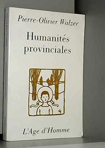 Beispielbild fr HUMANITES PROVINCIALES zum Verkauf von Librairie rpgraphic