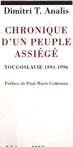 Beispielbild fr Chronique d'un peuple assig, Yougoslavie 1993-1996 zum Verkauf von medimops