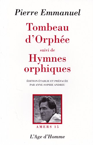 Amers, numÃ©ro 15: Tombeau d'OrphÃ©e (9782825112557) by Pierre Emmanuel