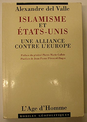 Imagen de archivo de Islamisme et Etats-Unis, une alliance contre l'Europe a la venta por medimops