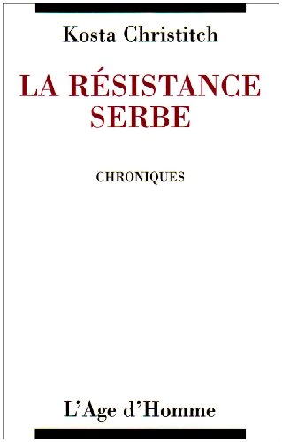 La resistance serbe chroniques