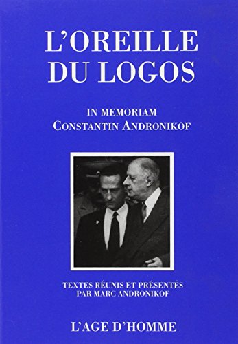 Imagen de archivo de L'oreille du logos : In memoriam Constantin Andronikof Marc Andronikof a la venta por Librairie Parrsia