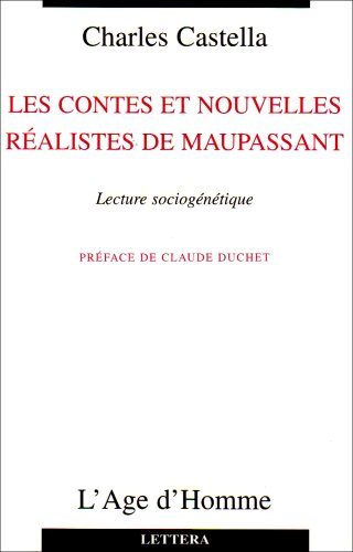 Beispielbild fr Les Contes et nouvelles ralistes de Maupassant, aptre du march Dieu zum Verkauf von EPICERIE CULTURELLE