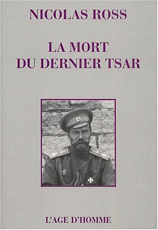 Beispielbild fr Mort du dernier tsar [Paperback] Ross, Nicolas zum Verkauf von LIVREAUTRESORSAS