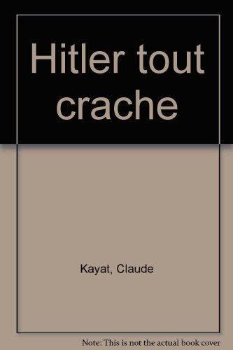 Stock image for HITLER TOUT CRACHE for sale by Bibliofolie