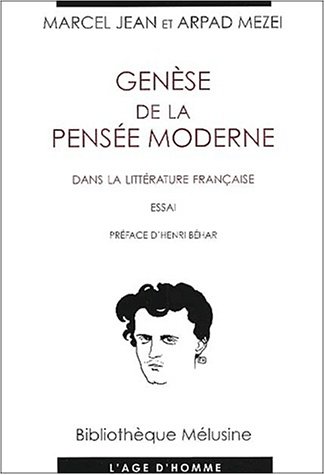Stock image for Gense de la pense moderne dans la littrature franaise [Broch] Arpad Mezei; Marcel Jean et Henri Bhar for sale by Au bon livre