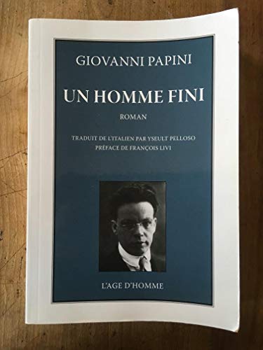 Un homme fini (French Edition) (9782825116128) by Papini, Giovanni