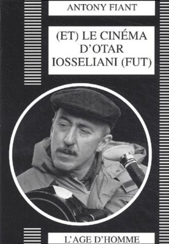 Imagen de archivo de Et le cinma d'Otar Iosseliani fut a la venta por MaxiBooks