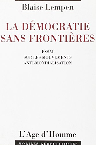 9782825117743: La dmocratie sans frontires : Essais sur les mouvements anti-mondialisation