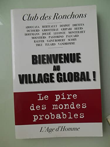 Stock image for Bienvenue Au Village Global : Le Pire Des Mondes Probables for sale by RECYCLIVRE